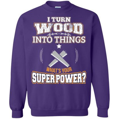 Woodworker T-shirt I Turn Wood Into Things Purple