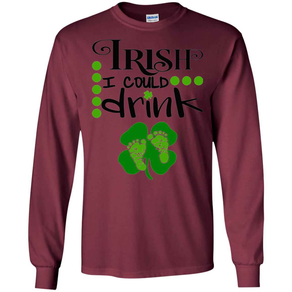 Baby Irish I Could Drink Pregnancy St Patrick_s Day T-shirt Maroon