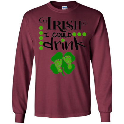 Baby Irish I Could Drink Pregnancy St Patrick_s Day T-shirt Maroon