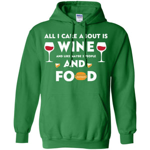 Wine Lover T-shirt All I Care About Is Wine And Maybe Like 3 People