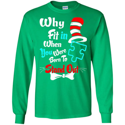 Why Fit In When You Were Born To Stand Out Autism Awareness T-shirt Irish Green