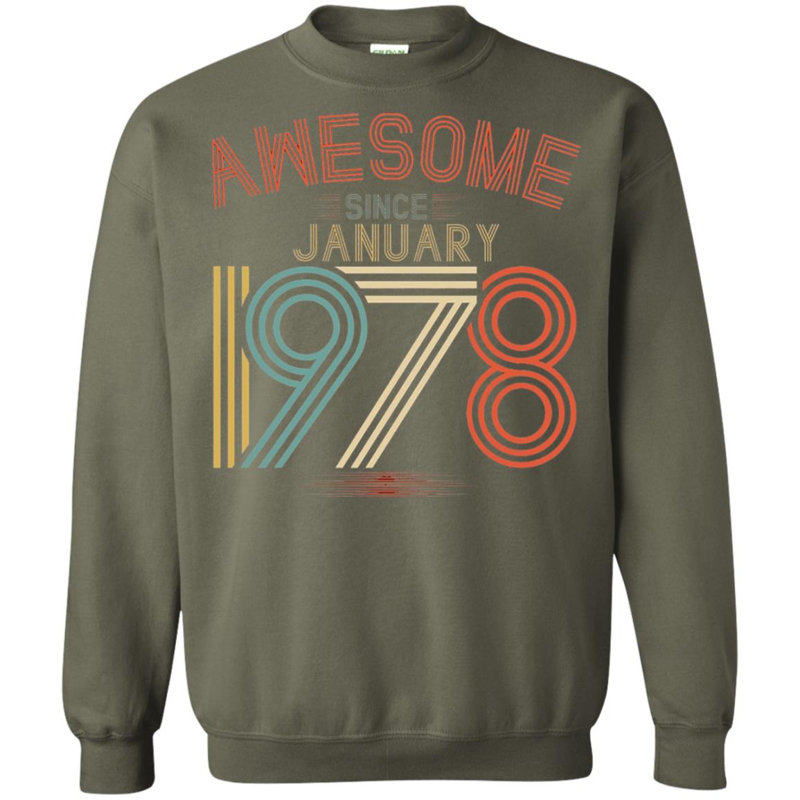 Funny 40th Birthday T-shirt Awesome Since January 1978 Military Green
