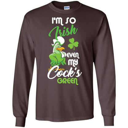 Im So Irish Even My Cock_s Green Saint Patricks Day T-shir Dark Chocolate