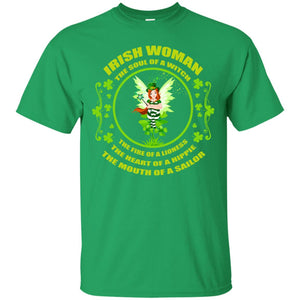 Irish Woman The Soul Of A Witch The Fire Of A Lioness The Heart Of A Hippie The Mouth Of A SailorG200 Gildan Ultra Cotton T-Shirt
