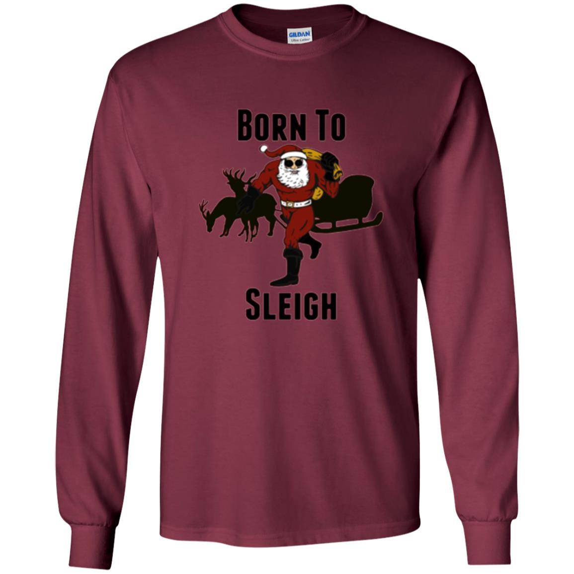 Christmas T-shirt Born To Sleigh T-shirt Maroon