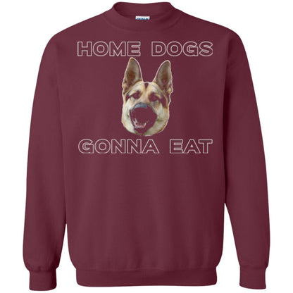 Dog Lover T-shirt Home Dogs Gonna Eat T-shirt Maroon
