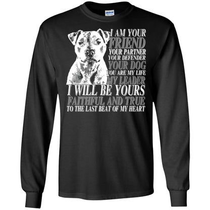 I Am Your Friend Your Partner Your Defender Your Dog You Are My Life My Leader I Will Be Yours Faithful And True To The Last Beat Of My Heart Black