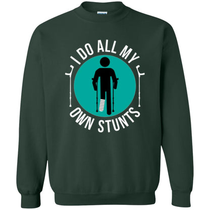 Broken Leg T-shirt I Do All My Own Stunts T-shirt Forest Green