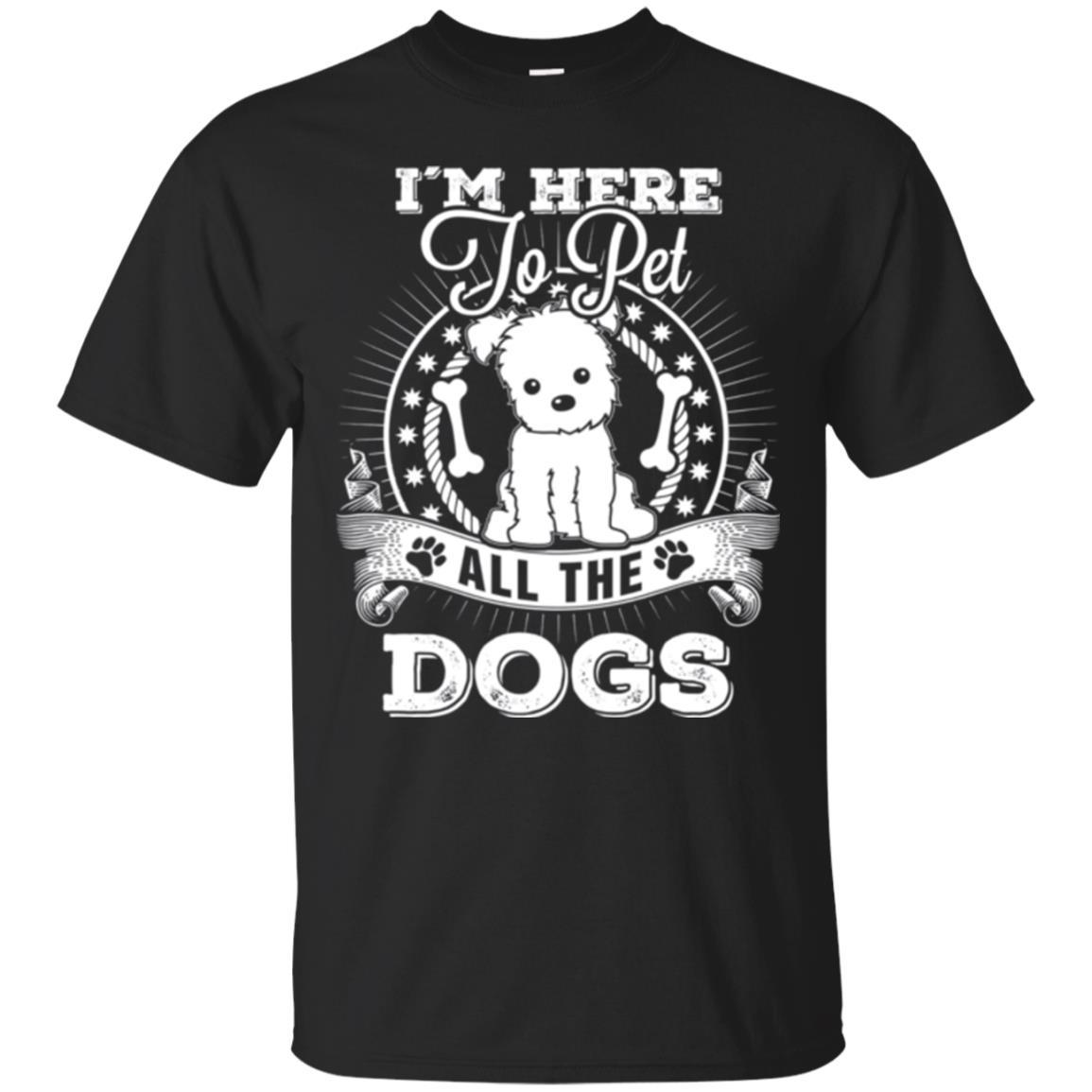 Dog Lover T-shirt I'm Here To Pet All The Dogs Black