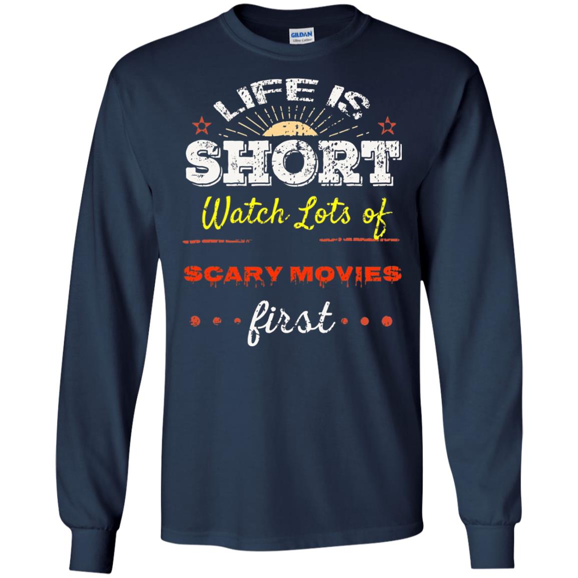 Horror Movie T-shirt Life Is Short Watch Scary Movies First Navy