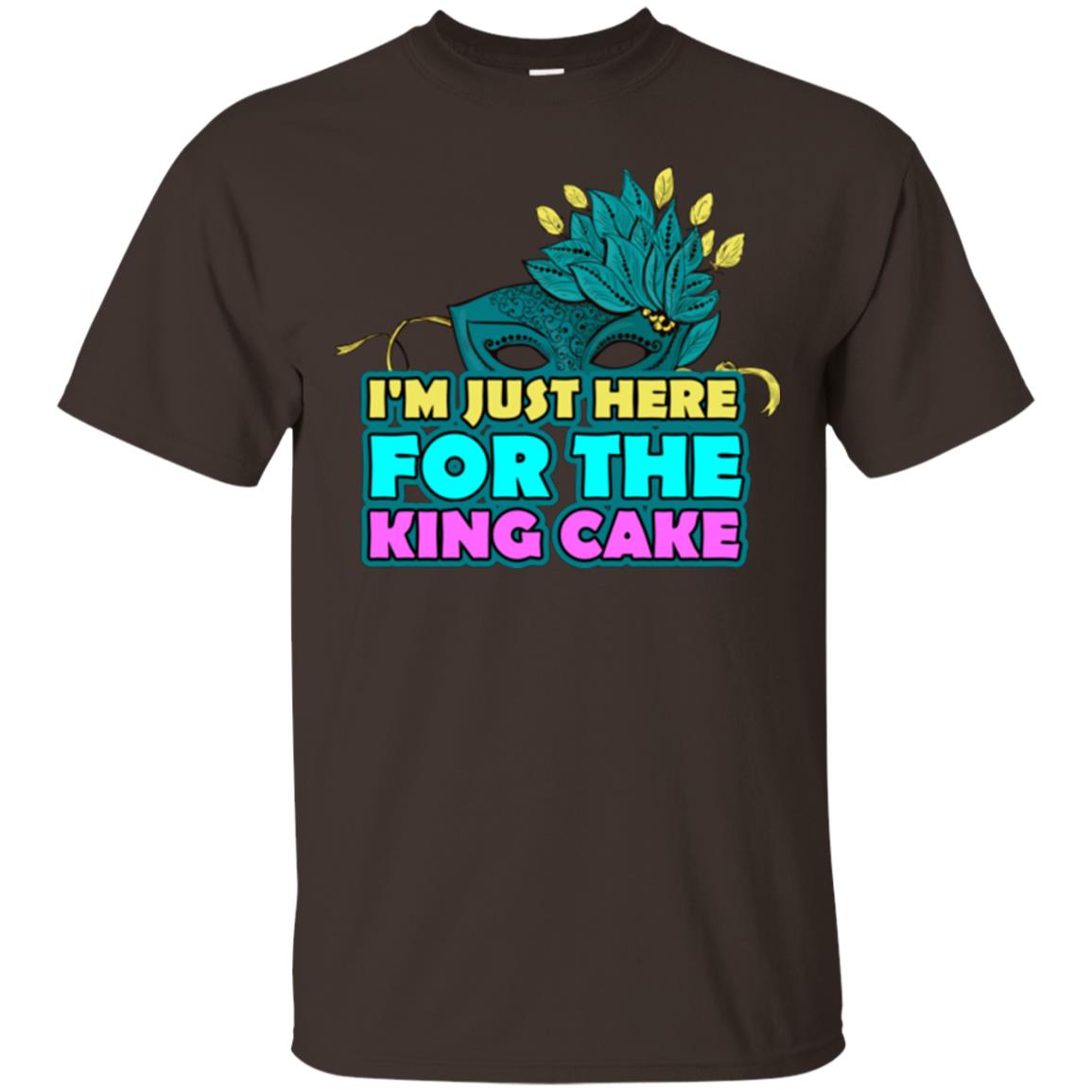 Mardi Gras T-shirt I'm Just Here For The King Cake Dark Chocolate