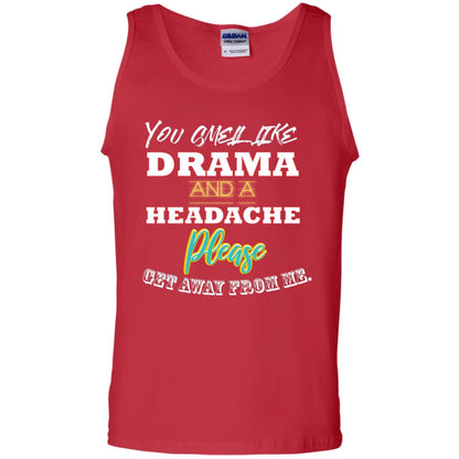 You Smell Like Drama And Headache Please Get Away From Me Shirt Red