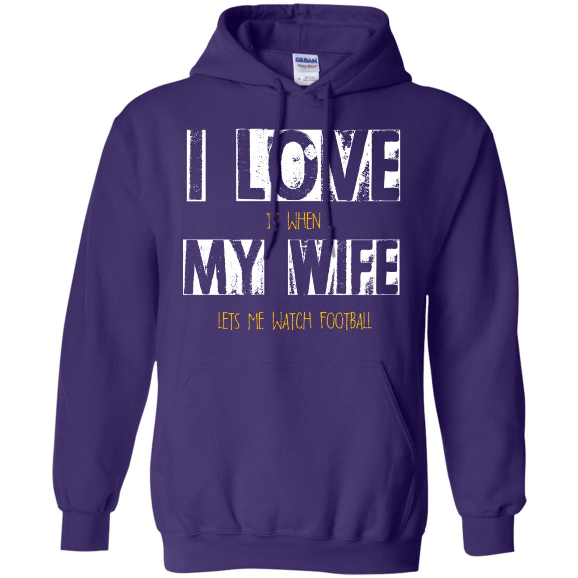 Husband T-shirt I Love It When My Wife Lets Me Watch Football Purple