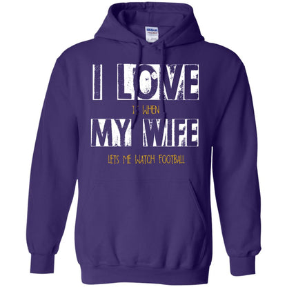 Husband T-shirt I Love It When My Wife Lets Me Watch Football Purple