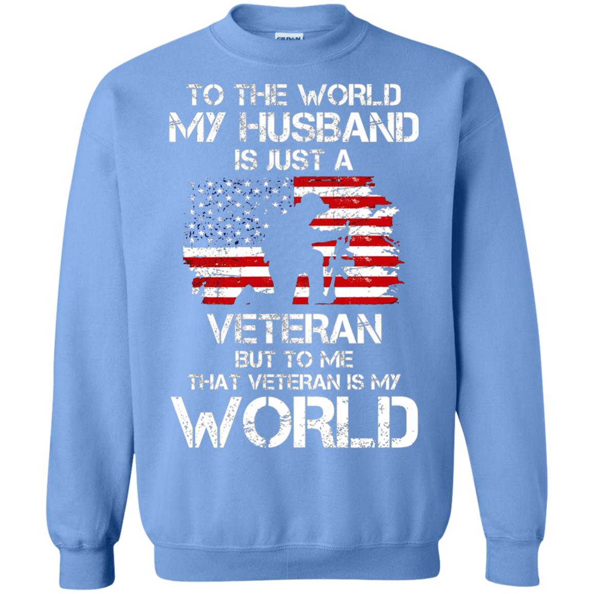 Wife T-shirt To The World My Husband Is Just A Veteran Carolina Blue