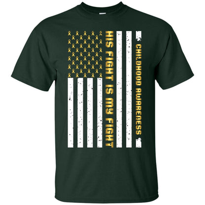 Childhood Awareness His Fight Is My Fight Gold Ribbon Stars Flag Of Usa Shirt Forest