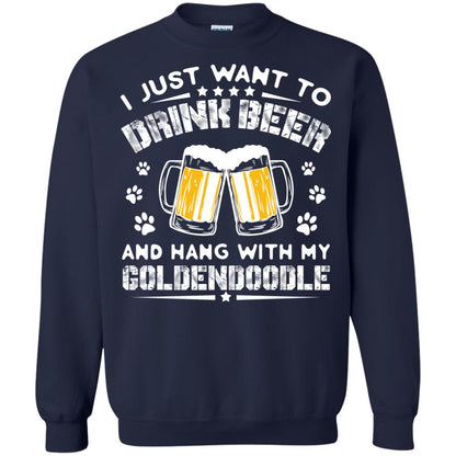 I Just Want To Drink Beer And Hang With My Goldendoodle Shirt Navy