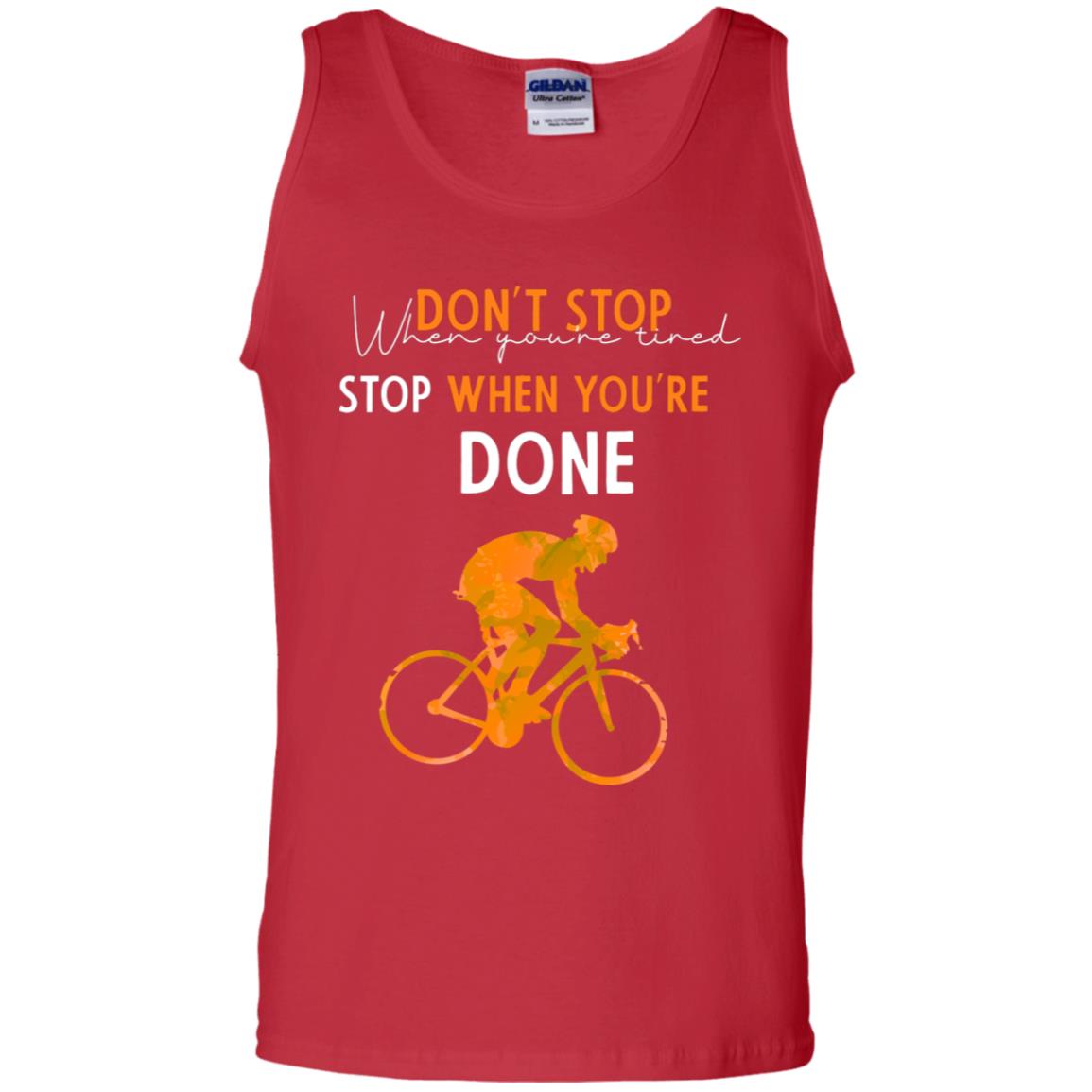Dont Stop When You're Tired Stop When You Are Done Riding Shirt Red