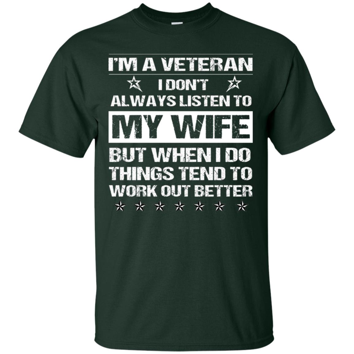Im A Veteran I Dont Always Listen To My Wife Shirt Forest