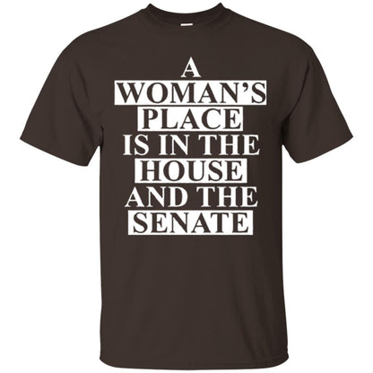 A Wonma_s Place Is In The House And The Senate T-shirt Dark Chocolate