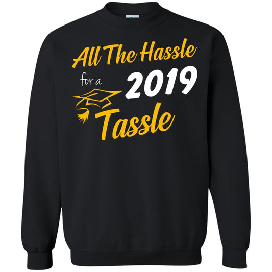 All The Hassle For A 2019 Tassel Graduation Gift Shirt Black