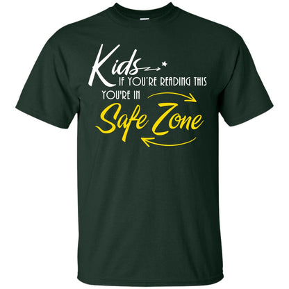 Kids If You Are Reading This You Are In Safe Zone Shirt Forest