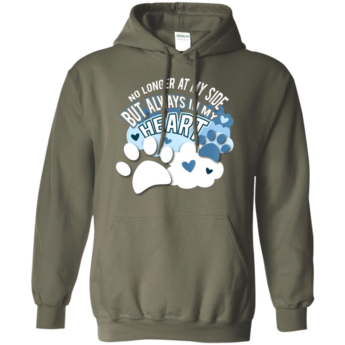 But Always In My Heart Dog In Heaven T-shirt Military Green