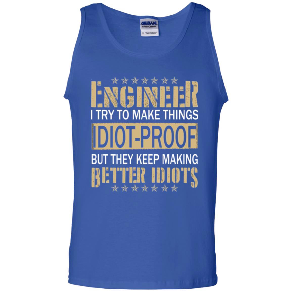 Engineer T-shirt Try To Make Things Idiot Proof Royal