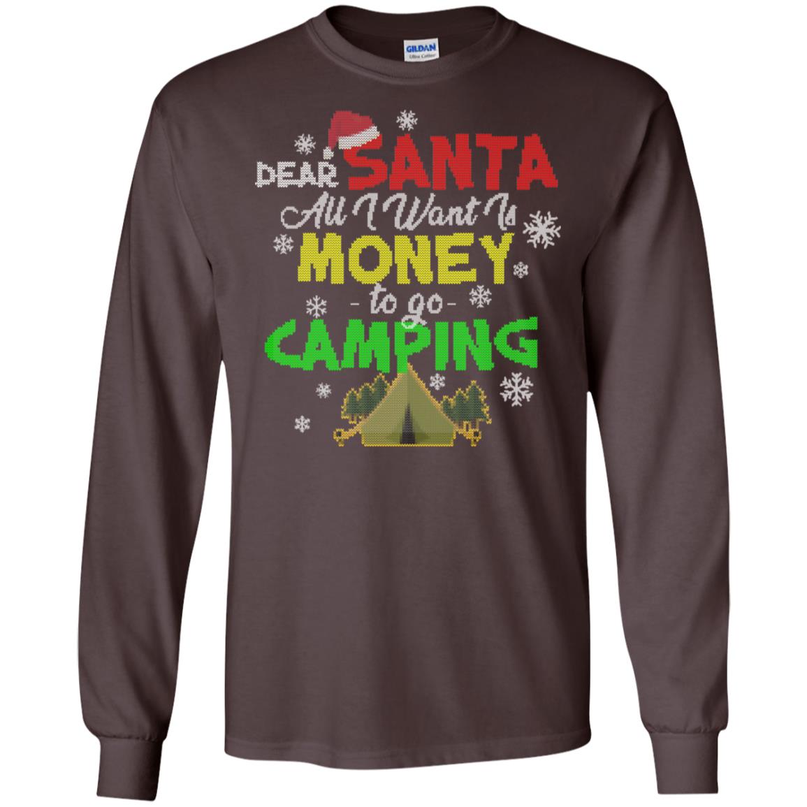 Dear Santa All I Want Is Money To Go Camping X-mas Idea Shirt For Camping Lovers Dark Chocolate