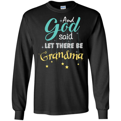 And God Said Let There Be Grandma Nana Shirt Black