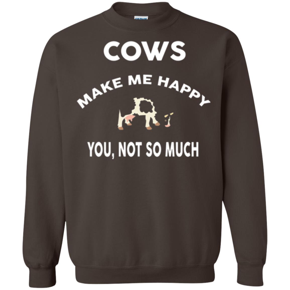 Cow Lovers T-shirt Cows Make Me Happy You Not So Much Dark Chocolate