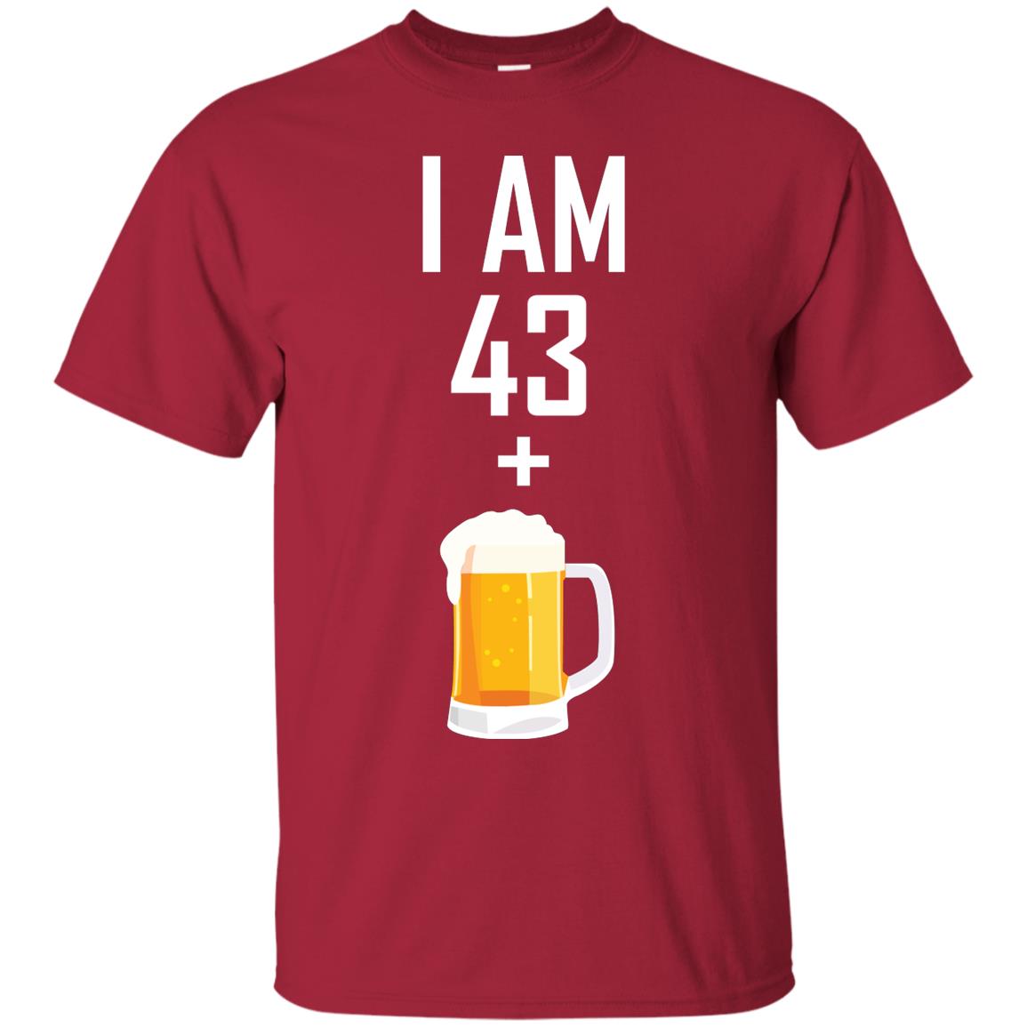 I Am 43 Plus 1 Beer 44th Birthday T-shirt Cardinal
