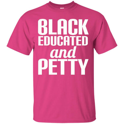 Petty Queen Juneteenth T-shirt Black Educated And Petty Heliconia