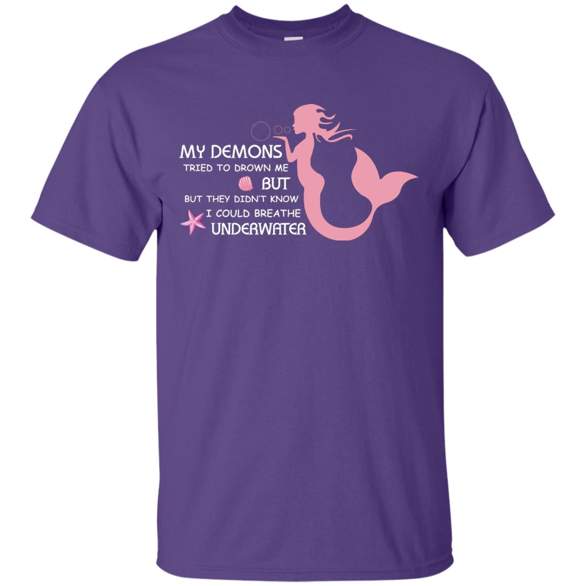 My Demons Tried To Drown Me But They Didn_t Know I Could Breathe Underwater Mermaid Lover Shirt Purple