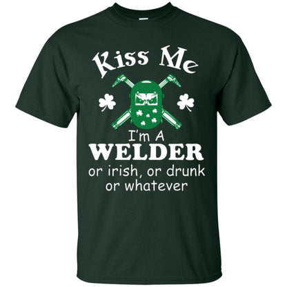 St. Patrick's Day T-shirt Kiss Me I’m A Welder Or Irish Or Drunk Or Whatever Forest