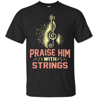 Praise Him With Strings Guitar Players T-shirt Black