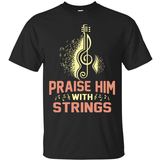 Praise Him With Strings Guitar Players T-shirt Black