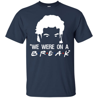 We Were On A Break Shirt Navy