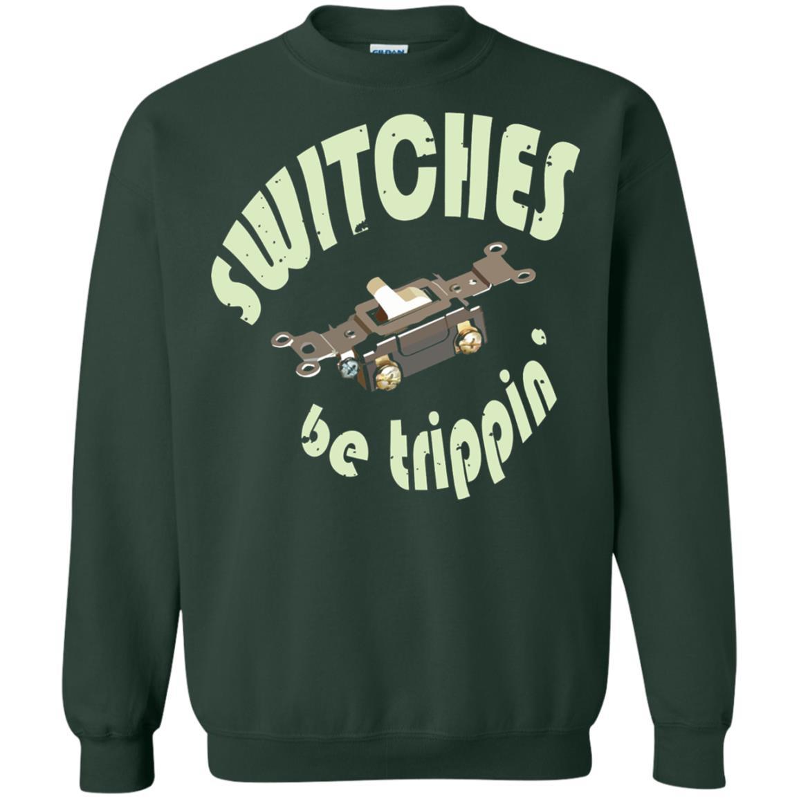 Electrician T-shirt Switches Be Trippin Forest Green