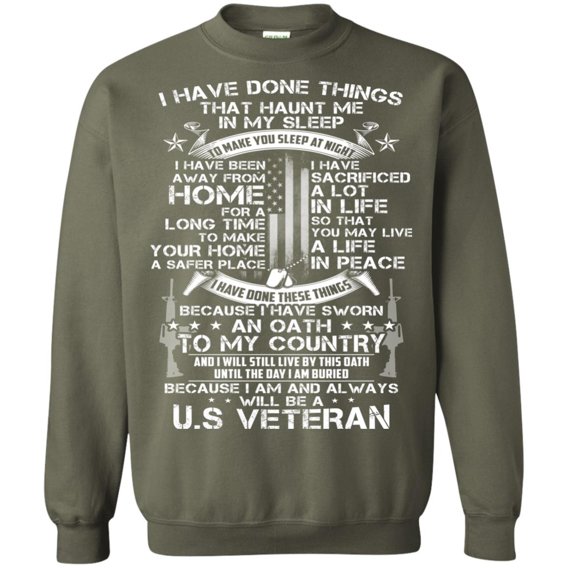I Have Done Things That Haunt Me In My Sleep Us Veteran Shirt Military Green