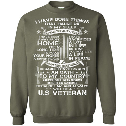 I Have Done Things That Haunt Me In My Sleep Us Veteran Shirt Military Green