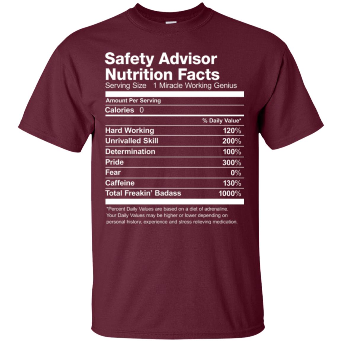 Safety Advisor Nutrition Facts Funny T-shirt Maroon