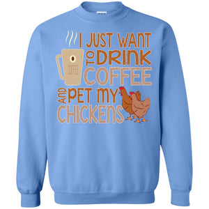 I Just Want To Drink Coffee Pet My Chicken Farmer T-shirt