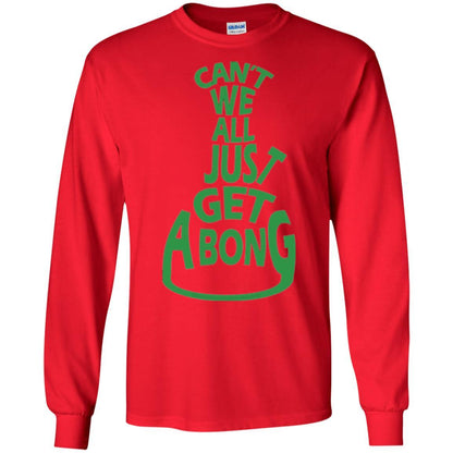 Cannabis T-shirt Can't We All Just Get A Bong T-shirt Red
