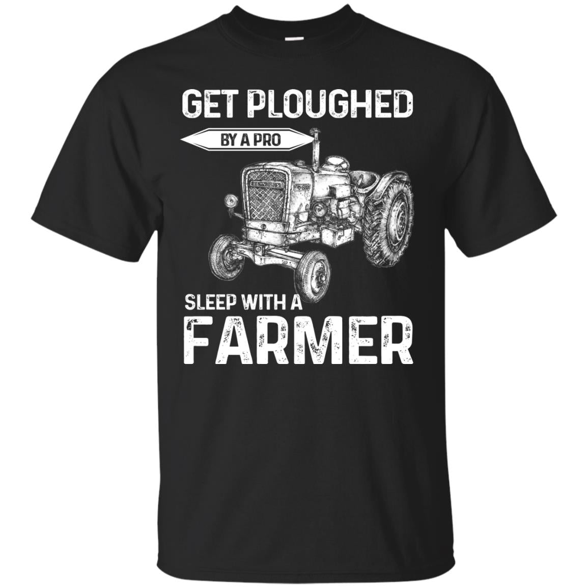 Get Ploughed By A Pro Sleep With A Farmer Shirt Black
