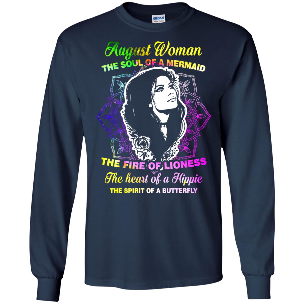 August Woman Shirt The Soul Of A Mermaid The Fire Of Lioness The Heart Of A Hippeie The Spirit Of A Butterfly Navy