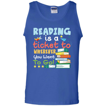 Reading Is A Ticket To Wherever You Want To Go Book Shirt Royal