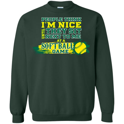 People Think I'm Nice Until They Sit Next To Me At A Softball Game Shirt For Mens Or Womens Forest Green