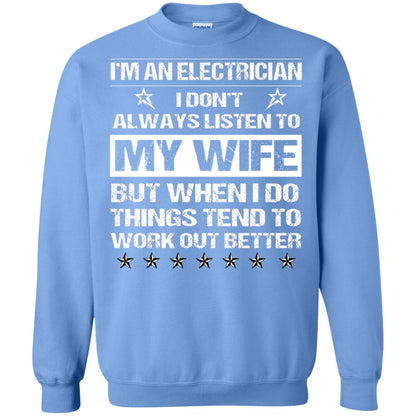Im An Electrician I Dont Always Listen To My Wife Shirt Carolina Blue