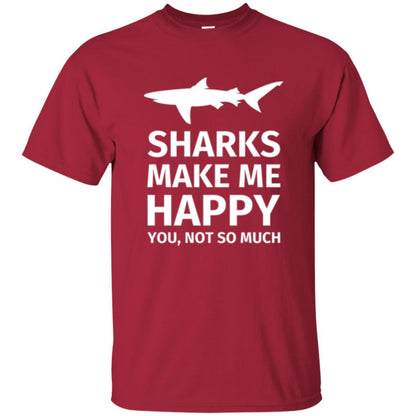 Shark Lover T-shirt Sharks Make Me Happy You Not So Much Cardinal